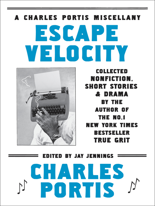 Title details for Escape Velocity by Charles Portis - Wait list